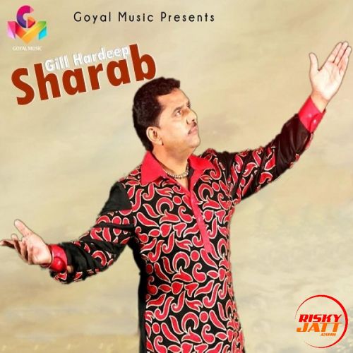 Sharab Gill Hardeep mp3 song ringtone, Sharab Gill Hardeep Ringtone Download - RiskyJatt.Com