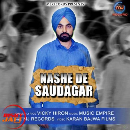 Nashe De Saudagar Vicky Hiron mp3 song ringtone, Nashe De Saudagar Vicky Hiron Ringtone Download - RiskyJatt.Com