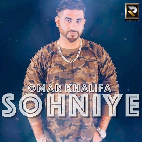 Sohniye Omar Khalifa mp3 song ringtone, Sohniye Omar Khalifa Ringtone Download - RiskyJatt.Com