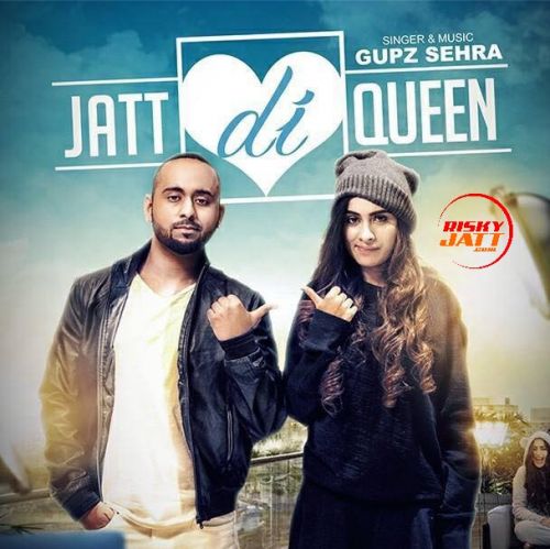 Jatt Di Queen Gupz mp3 song ringtone, Jatt Di Queen Gupz Ringtone Download - RiskyJatt.Com