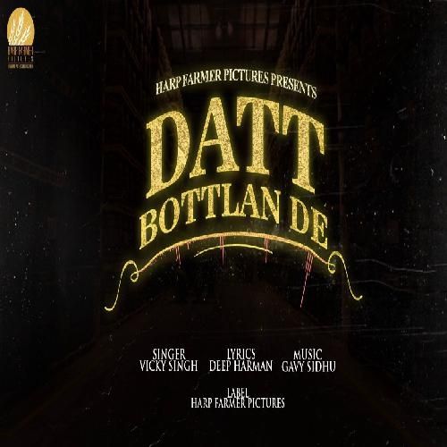 Datt Bottlan De Vicky Singh mp3 song ringtone, Datt Bottlan De Vicky Singh Ringtone Download - RiskyJatt.Com