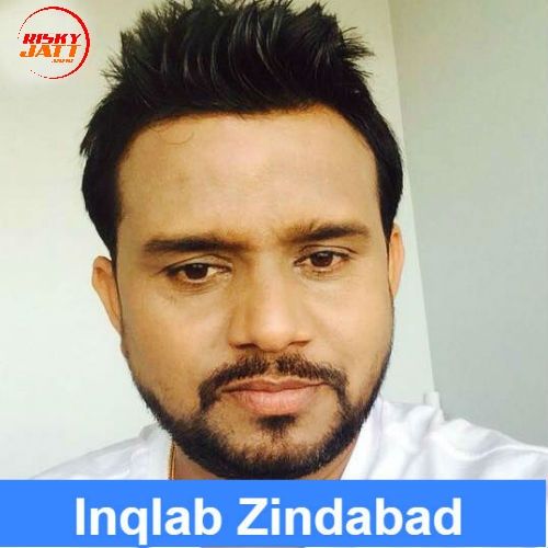 Inqlab Zindabad Karamjit Anmol mp3 song ringtone, Inqlab Zindabad Karamjit Anmol Ringtone Download - RiskyJatt.Com