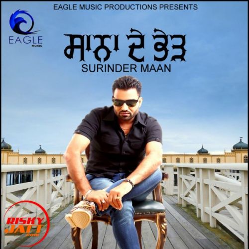 Sanna de bhed Surinder Maan mp3 song ringtone, Sanna de bhed Surinder Maan Ringtone Download - RiskyJatt.Com