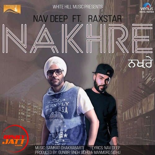 Nakhre Nav Deep, Raxstar mp3 song ringtone, Nakhre Nav Deep, Raxstar Ringtone Download - RiskyJatt.Com