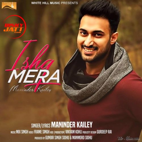 Ishq Mera Maninder Kailey mp3 song ringtone, Ishq Mera Maninder Kailey Ringtone Download - RiskyJatt.Com