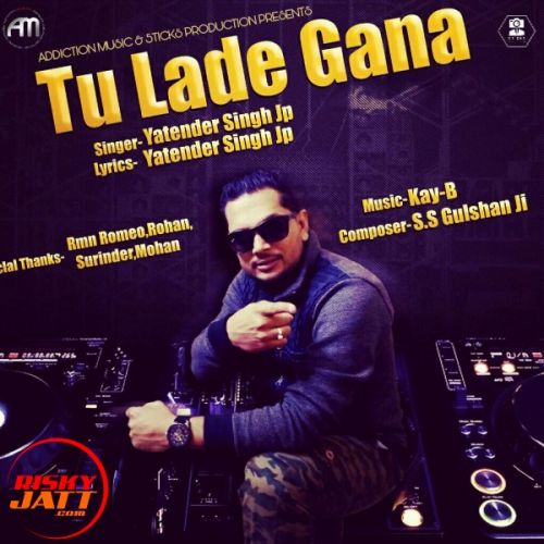 Tu Lade Gana Yatender Singh Jp mp3 song ringtone, Tu Lade Gana Yatender Singh Jp Ringtone Download - RiskyJatt.Com