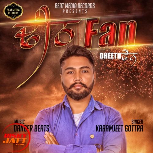 Dheeth Fan Karamjeet Gottra mp3 song ringtone, Dheeth Fan Karamjeet Gottra Ringtone Download - RiskyJatt.Com