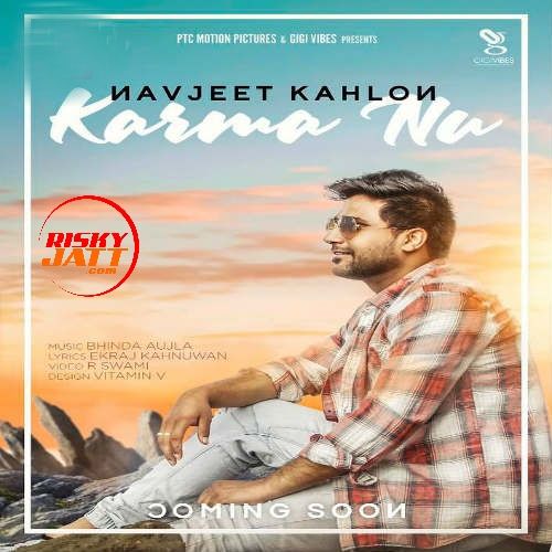 Karma Nu Navjeet Kahlon mp3 song ringtone, Karma Nu Navjeet Kahlon Ringtone Download - RiskyJatt.Com