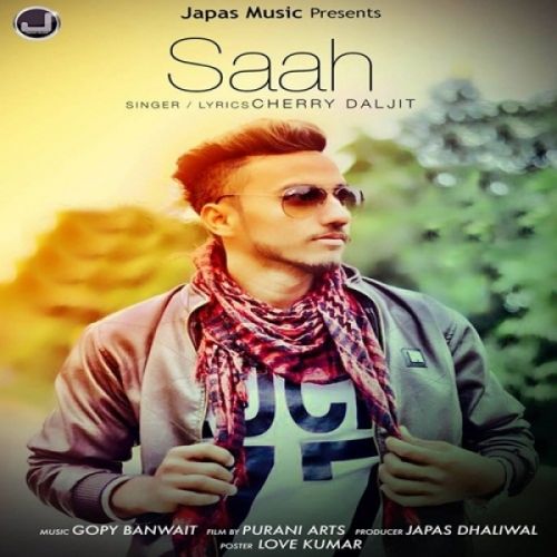 Saah Cherry Daljit mp3 song ringtone, Saah Cherry Daljit Ringtone Download - RiskyJatt.Com