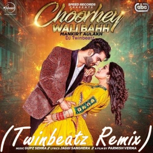 Choorhey Wali Bahh (Twinbeatz Remix) DJ Twinbeatz, Mankirt Aulakh mp3 song ringtone, Choorhey Wali Bahh (Twinbeatz Remix) DJ Twinbeatz, Mankirt Aulakh Ringtone Download - RiskyJatt.Com