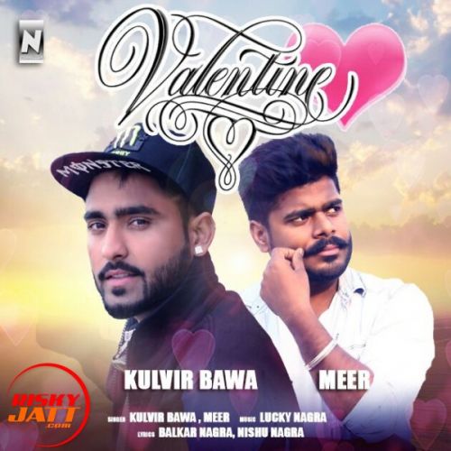 Valentin's Day Kulvir Bawa, Meer mp3 song ringtone, Valentin's Day Kulvir Bawa, Meer Ringtone Download - RiskyJatt.Com