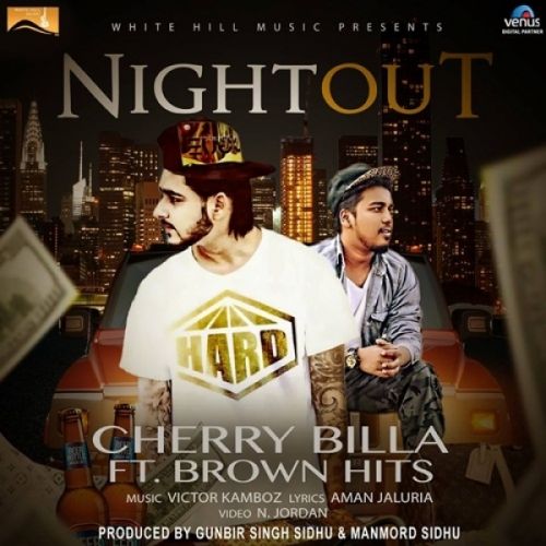 Night Out Cherry Billa, Brown Hits mp3 song ringtone, Night Out Cherry Billa, Brown Hits Ringtone Download - RiskyJatt.Com