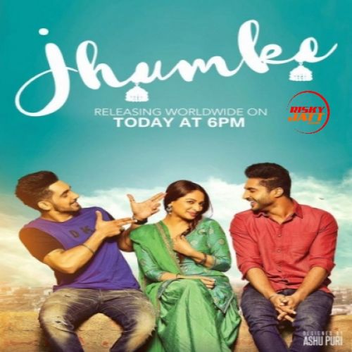 Jhumke (Sargi) Jassie Gill, Babbal Rai, Nimrat Khaira mp3 song ringtone, Jhumke (Sargi) Jassie Gill, Babbal Rai, Nimrat Khaira Ringtone Download - RiskyJatt.Com