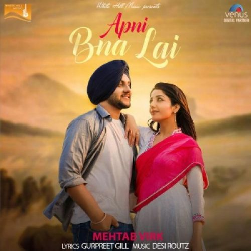 Apni Bna Lai Mehtab Virk mp3 song ringtone, Apni Bna Lai Mehtab Virk Ringtone Download - RiskyJatt.Com