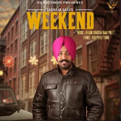 Weekend Talwaar Saab mp3 song ringtone, Weekend Talwaar Saab Ringtone Download - RiskyJatt.Com