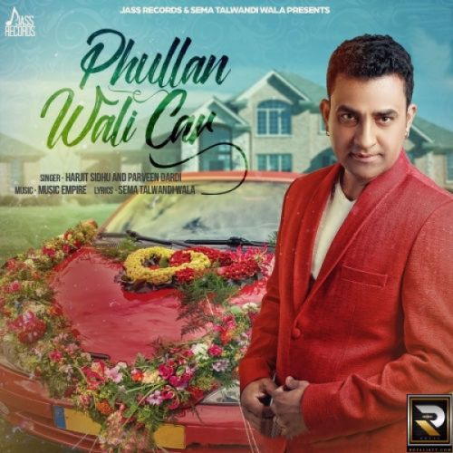 Phullan Wali Car Harjit Sidhu, Parveen Dardi mp3 song ringtone, Phullan Wali Car Harjit Sidhu, Parveen Dardi Ringtone Download - RiskyJatt.Com