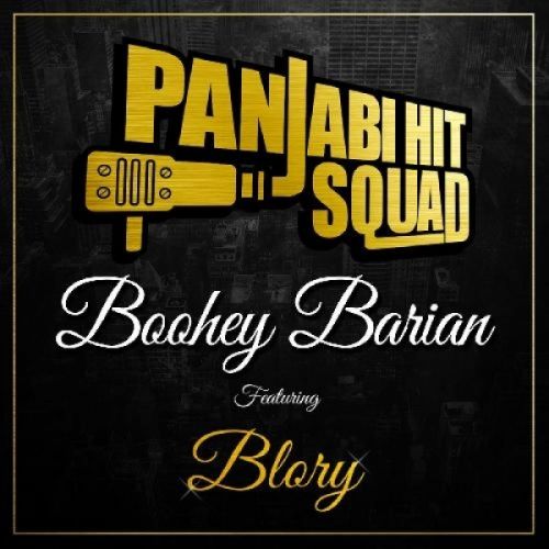 Boohey Barian Panjabi Hit Squad, Blory mp3 song ringtone, Boohey Barian Panjabi Hit Squad, Blory Ringtone Download - RiskyJatt.Com