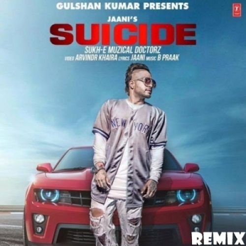 Suicide (Remix) DJ Yogii, Sukh-E Muzical Doctorz mp3 song ringtone, Suicide (Remix) DJ Yogii, Sukh-E Muzical Doctorz Ringtone Download - RiskyJatt.Com