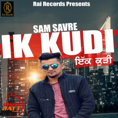 Ik Kudi Sam Savre mp3 song ringtone, Ik Kudi Sam Savre Ringtone Download - RiskyJatt.Com