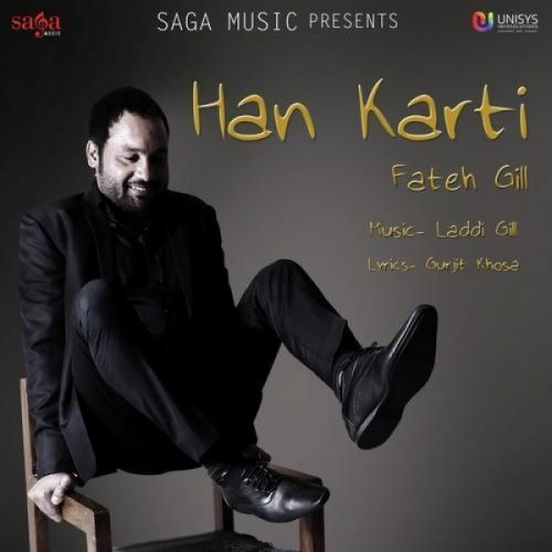 Han Karti Fateh Gill mp3 song ringtone, Han Karti Fateh Gill Ringtone Download - RiskyJatt.Com