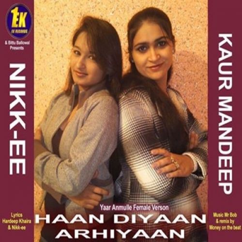 Haan Diyaan Arhiyaan Kaur Mandeep, Nikk EE mp3 song ringtone, Haan Diyaan Arhiyaan Kaur Mandeep, Nikk EE Ringtone Download - RiskyJatt.Com