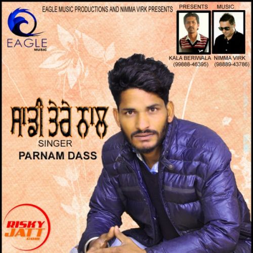 Saddi Tere Naal PARNAM DASS mp3 song ringtone, Saddi Tere Naal PARNAM DASS Ringtone Download - RiskyJatt.Com