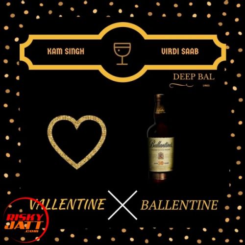 Vallentine vs. Ballentine Kam Singh mp3 song ringtone, Vallentine vs. Ballentine Kam Singh Ringtone Download - RiskyJatt.Com