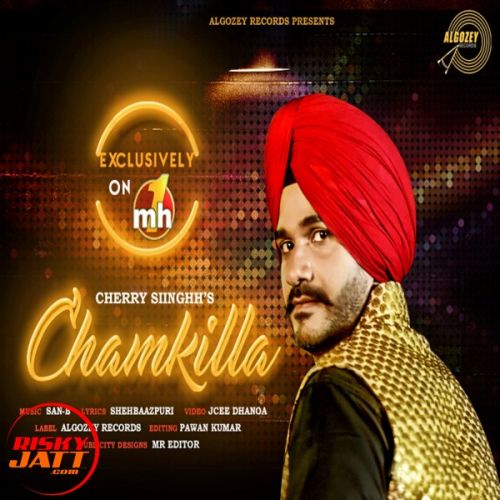 Chamkilla Cherry Siinghh mp3 song ringtone, Chamkilla Cherry Siinghh Ringtone Download - RiskyJatt.Com