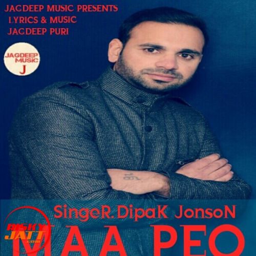 Maa peo Dipak Jonson, Jagdeep Puri mp3 song ringtone, Maa peo Dipak Jonson, Jagdeep Puri Ringtone Download - RiskyJatt.Com