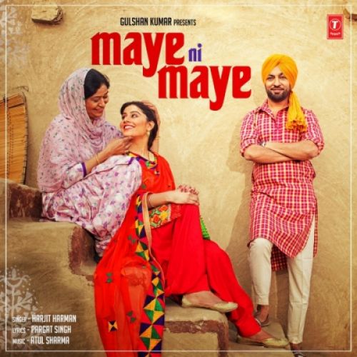 Maye Ni Maye Harjit Harman mp3 song ringtone, Maye Ni Maye Harjit Harman Ringtone Download - RiskyJatt.Com