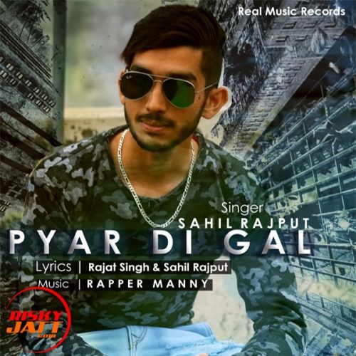 Pyar Di Gall Sahil Rajput mp3 song ringtone, Pyar Di Gall Sahil Rajput Ringtone Download - RiskyJatt.Com