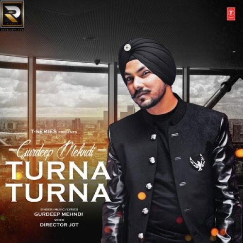 Turna Turna Gurdeep Mehndi mp3 song ringtone, Turna Turna Gurdeep Mehndi Ringtone Download - RiskyJatt.Com