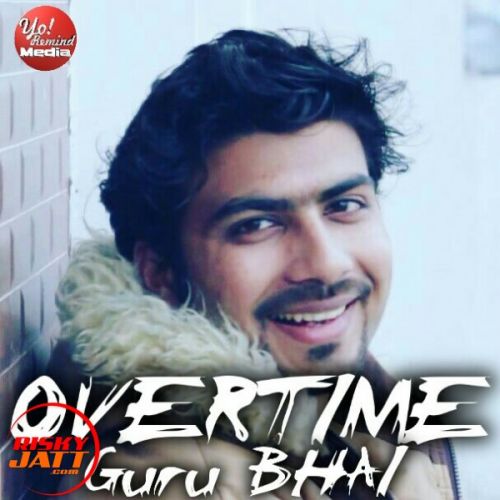 Overtime Guru Bhai Rapper mp3 song ringtone, Overtime Guru Bhai Rapper Ringtone Download - RiskyJatt.Com