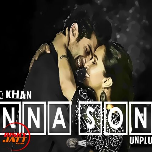 Enna Sona Unplugged Wasim Khan mp3 song ringtone, Enna Sona Unplugged Wasim Khan Ringtone Download - RiskyJatt.Com