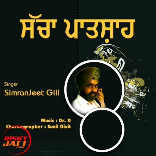 Sachha Paatshaah SimranJeet Gill mp3 song ringtone, Sachha Paatshaah SimranJeet Gill Ringtone Download - RiskyJatt.Com