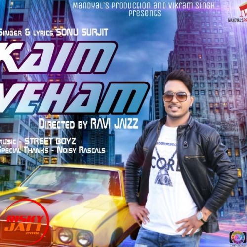 Kaim Veham Sonu Surjit mp3 song ringtone, Kaim Veham Sonu Surjit Ringtone Download - RiskyJatt.Com