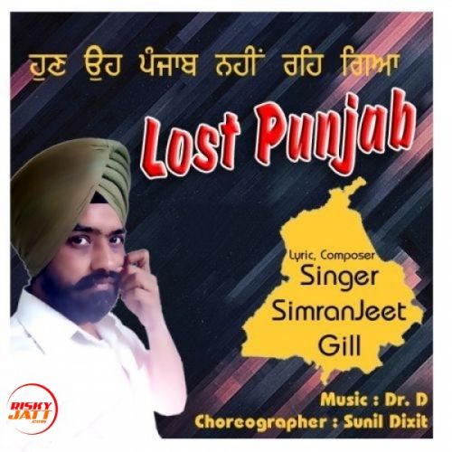 Lost Punjab SimranJeet Gill mp3 song ringtone, Lost Punjab SimranJeet Gill Ringtone Download - RiskyJatt.Com