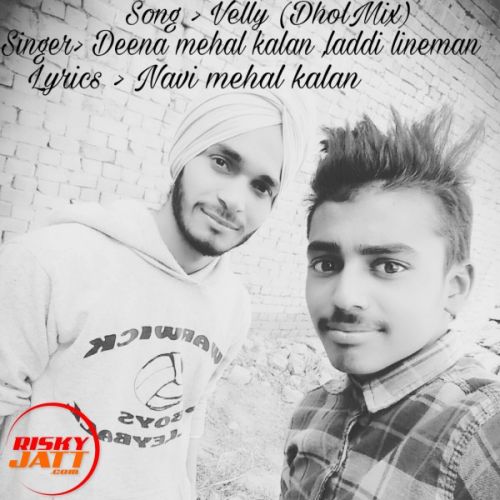 Velly (live) Navi Mehal Kalan, Deena Mehal Kalan, Laddi Lineman mp3 song ringtone, Velly (live) Navi Mehal Kalan, Deena Mehal Kalan, Laddi Lineman Ringtone Download - RiskyJatt.Com