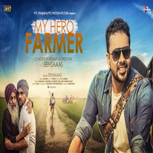 My Hero Farmer Eehsaaas mp3 song ringtone, My Hero Farmer Eehsaaas Ringtone Download - RiskyJatt.Com