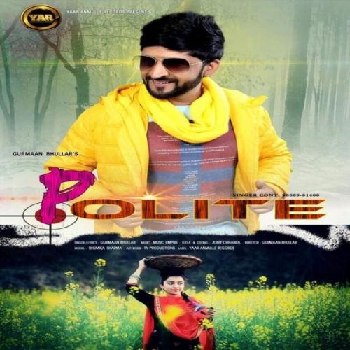 Polite Gurmaan Bhullar mp3 song ringtone, Polite Gurmaan Bhullar Ringtone Download - RiskyJatt.Com