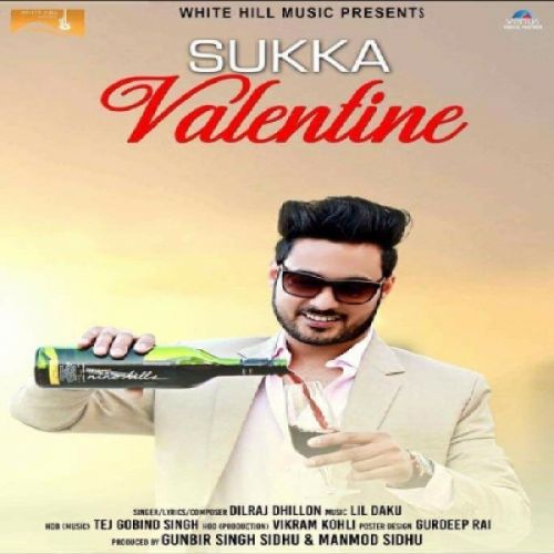 Sukka Valentine Dilraj Dhillon mp3 song ringtone, Sukka Valentine Dilraj Dhillon Ringtone Download - RiskyJatt.Com