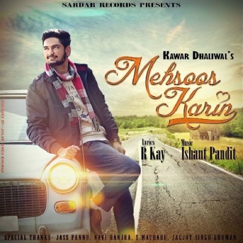 Mehsoos Karin Kawar Dhaliwal mp3 song ringtone, Mehsoos Karin Kawar Dhaliwal Ringtone Download - RiskyJatt.Com