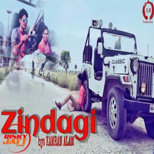 Zindagi Kamran Alam mp3 song ringtone, Zindagi Kamran Alam Ringtone Download - RiskyJatt.Com