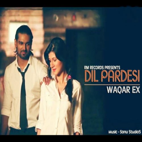 Dil Pardesi Waqar Ex mp3 song ringtone, Dil Pardesi Waqar Ex Ringtone Download - RiskyJatt.Com