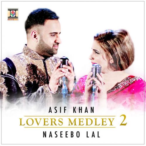 Lovers Medley 2 Asif Khan, Naseebo Lal mp3 song ringtone, Lovers Medley 2 Asif Khan, Naseebo Lal Ringtone Download - RiskyJatt.Com