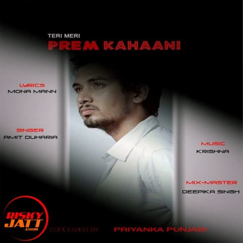 Teri Meri Prem Kahaani Amit Duharia mp3 song ringtone, Teri Meri Prem Kahaani Amit Duharia Ringtone Download - RiskyJatt.Com