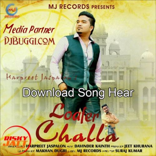 Loafer Challa Harpreet Jaspalon mp3 song ringtone, Loafer Challa Harpreet Jaspalon Ringtone Download - RiskyJatt.Com