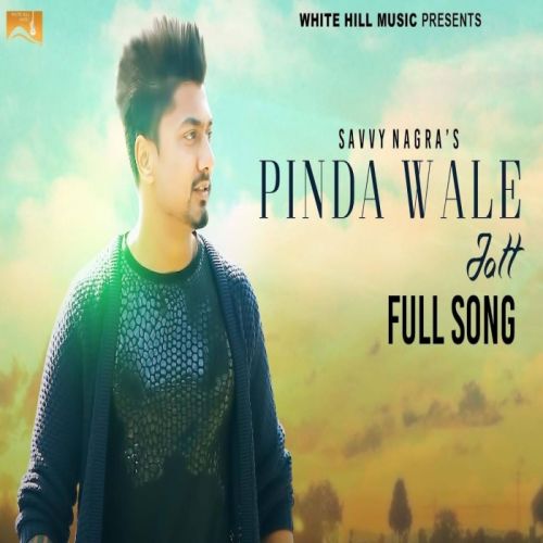 Pinda Wale Jatt Savvy Nagra mp3 song ringtone, Pinda Wale Jatt Savvy Nagra Ringtone Download - RiskyJatt.Com