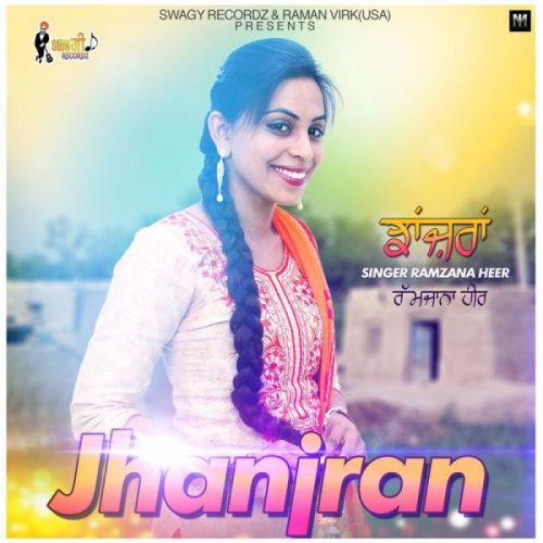 Jhanjran Ramzana Heer mp3 song ringtone, Jhanjran Ramzana Heer Ringtone Download - RiskyJatt.Com