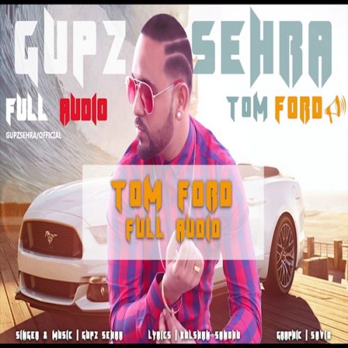 Tom Ford Gupz Sehra mp3 song ringtone, Tom Ford Gupz Sehra Ringtone Download - RiskyJatt.Com